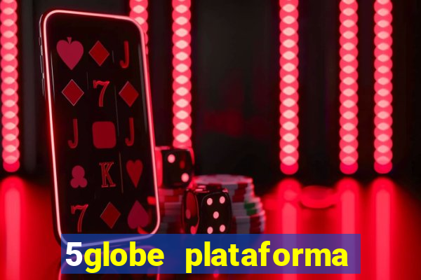 5globe plataforma de jogos